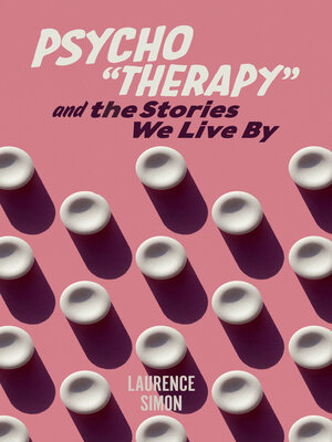 cover image of Psycho"therapy" and the Stories We Live By